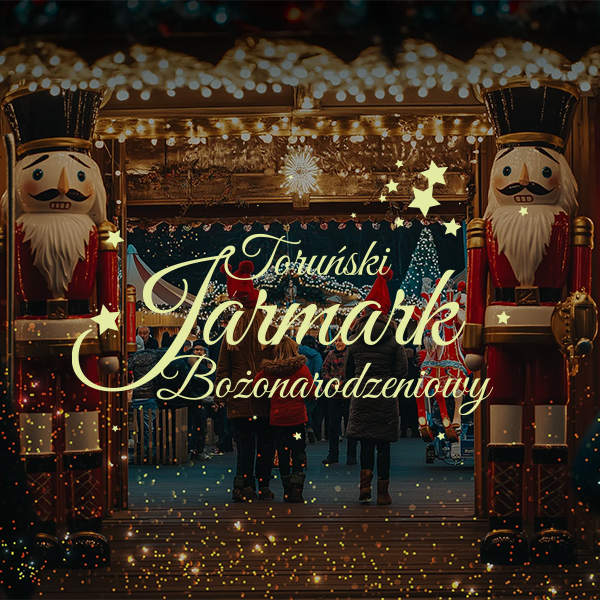 obrazek-wyrozniajacy JARMARK ŚWIĄTECZNY W TORUNIU - 20% OFF BLACK WEEK